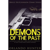 Thrillers: Murder mystery: Demons Of The Past: (thriller, suspense, jealousy, mystery, police, murder, dark, conspiracy) - Paperback