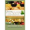 The Vital Blend: 5 Ways To Dramatically Improve Your Health - Paperback