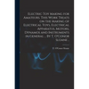 Electric Toy Making for Amateurs. This Work Treats on the Making of Electrical Toys, Electrical Apparatus, Motors, Dynamos and Instruments in General - Paperback