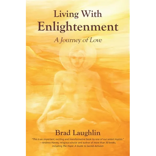 Living With Enlightenment: A Journey of Love - Paperback