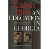 Education in Georgia: Charlayne Hunter, Hamilton Holmes, and the Integration of the University of Georgia - Paperback