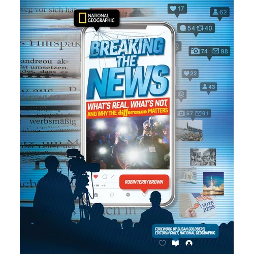 Breaking the News: What's Real, What's Not, and Why the Difference Matters - Hardcover
