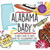 Alabama Baby: A Baby's Book of Firsts from the Yellowhammer State - Hardcover