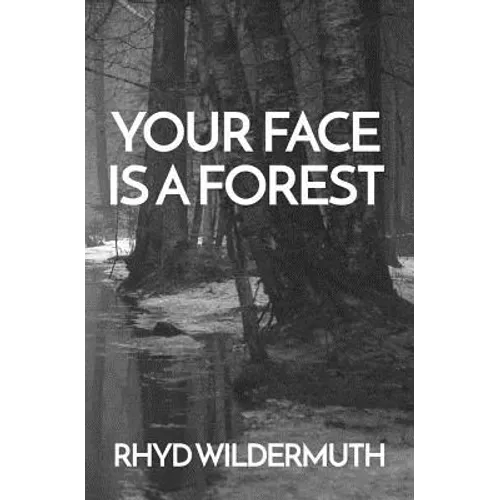 Your Face Is A Forest - Paperback