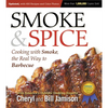 Smoke & Spice, Updated and Expanded 3rd Edition: Cooking with Smoke, the Real Way to Barbecue - Paperback