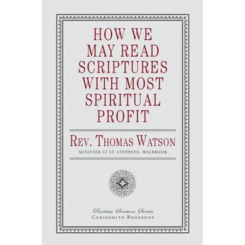 How We May Read Scriptures with Most Spiritual Profit - Paperback