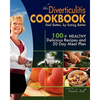 The Diverticulitis Cookbook: Feel Better, by Eating Better: 30 Day Meal Plan and Recipes - Paperback