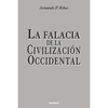 La Falacia de la Civilización Occidental - Paperback