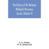 The history of the Wesleyan Methodist Missionary Society (Volume V) - Paperback