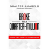 Broke to a Quarter Million: The Point is Not to Work, It's to Generate Income - Paperback