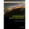 Contemporary Black Urban Music: The Revolution of Hip Hop - Hardcover