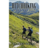 Hitchhiking Adventures: Two 16-Year-Olds Thumbing the Us Coast-To-Coast in 1970 - Hardcover