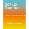 GGPlot2 Essentials: Great Data Visualization in R - Paperback