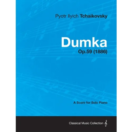 Dumka - A Score for Solo Piano Op.59 (1886) - Paperback