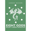Green Dragons: Eight Gods: Book 1 - Paperback