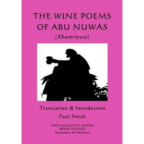 The Wine Poems of Abu Nuwas (Khamriyyat) - Paperback