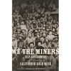 We the Miners: Self-Government in the California Gold Rush - Hardcover