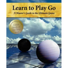 Learn to Play Go: A Master's Guide to the Ultimate Game (Volume I) - Paperback