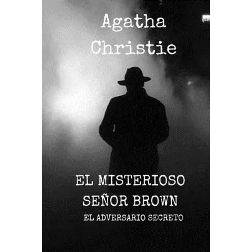El Misterioso señor Brown: El Adversario secreto - Paperback