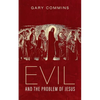 Evil and the Problem of Jesus - Paperback
