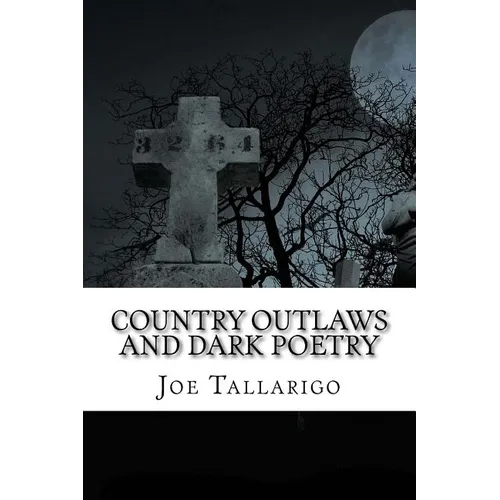 Country Outlaws and Dark Poetry - Paperback