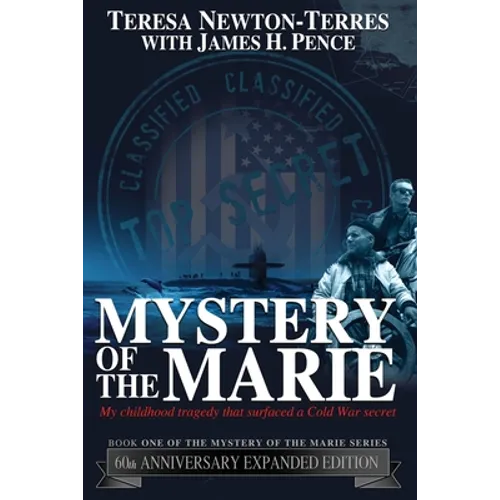 Mystery of the Marie: My Childhood Tragedy That Surfaced a Cold War Secret - 60th Anniversary Extended Edition - Paperback