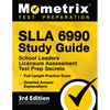 SLLA 6990 Study Guide - School Leaders Licensure Assessment Test Prep Secrets, Full-Length Practice Exam, Detailed Answer Explanations: [3rd Edition] - Paperback