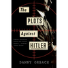 The Plots Against Hitler - Paperback