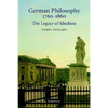 German Philosophy 1760-1860 - Paperback