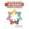 Small Group Dynamics for Dynamic Group Leaders - Paperback