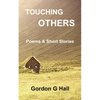 Touching Others: Poems and Short Stories - Paperback