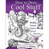 How to Draw Cool Stuff: Shading, Textures and Optical Illusions - Hardcover