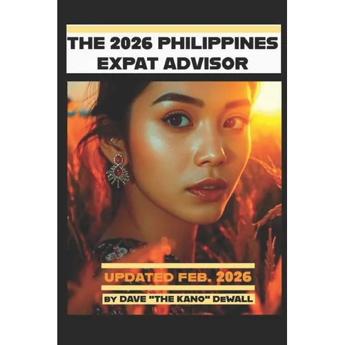 The Philippines Expat Advisor: A Guide for Moving to and Living in the Philippines - Paperback