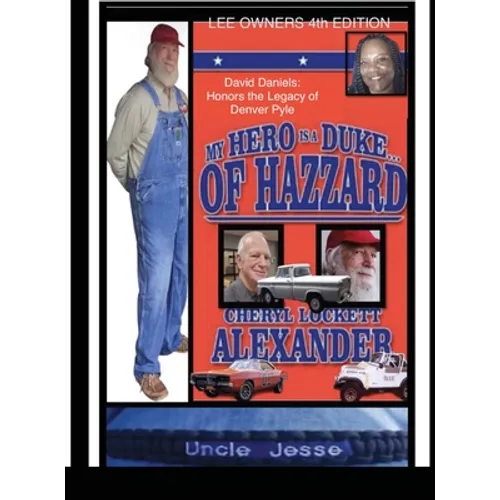MY HERO IS A DUKE...OF HAZZARD LEE OWNERS 4th EDITION - Hardcover