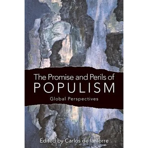 The Promise and Perils of Populism: Global Perspectives - Hardcover