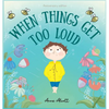 When things get too loud: A story about sensory overload - Hardcover