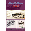 How To Draw Eyes: Pencil Drawings Step by Step Book: Pencil Drawing Ideas for Absolute Beginners - Paperback