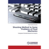 Shooting Method to Some Problems of Fluid Mechanics - Paperback