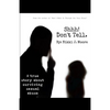 Shhh! Don't Tell. - Paperback