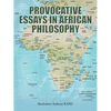 Provocative Essays in African Philosophy - Paperback