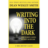 Writing into the Dark: How to Write a Novel without an Outline - Paperback