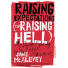 Raising Expectations (and Raising Hell): My Decade Fighting for the Labor Movement - Paperback