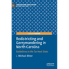 Redistricting and Gerrymandering in North Carolina: Battlelines in the Tar Heel State - Hardcover