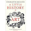 A Little History of Art - Hardcover