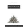 Social Acupuncture: A Guide to Suicide, Performance and Utopia - Paperback
