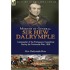Memoir of General Sir Hew Dalrymple: Commander of the Portuguese Expedition During the Peninsular War, 1808 - Hardcover