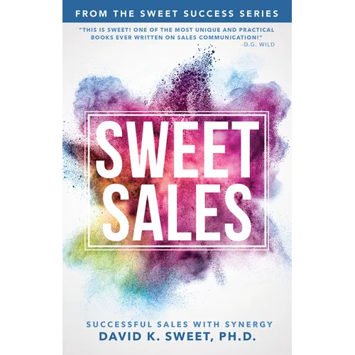 Sweet Sales: Successful Sales with Synergy - Paperback
