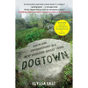 Dogtown: Death and Enchantment in a New England Ghost Town - Paperback