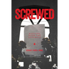 Screwed: Dancing with the Generals - Paperback