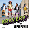 Bravery Is a Superpower - Paperback